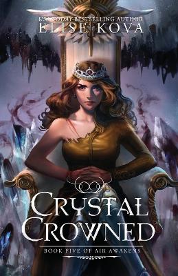 Crystal Crowned - Air Awakens 5 (Paperback)