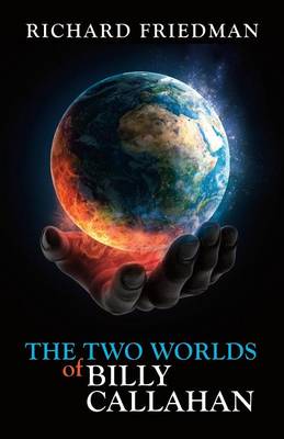 The Two Worlds of Billy Callahan (Paperback)