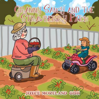 Granny Sancy and the Strawberry Patch (Paperback)