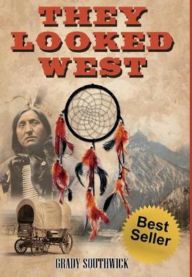 They Looked West: A Western Action Adventure Novel (Hardback)