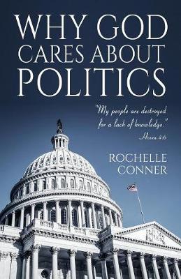Why God Cares about Politics (Paperback)
