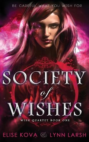 Society of Wishes - Wish Quartet 1 (Paperback)