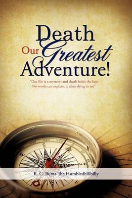 Death Our Greatest Adventure! (Paperback)