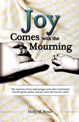 Joy Comes with the Mourning (Paperback)