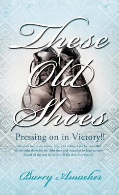 These Old Shoes (Hardback)