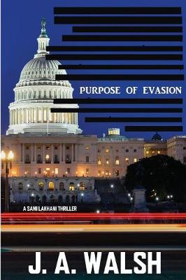 Purpose of Evasion - Sami Lakhani Thriller 1 (Paperback)