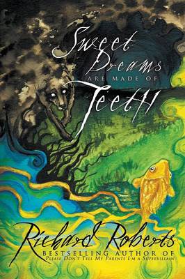 Sweet Dreams Are Made of Teeth (Paperback)