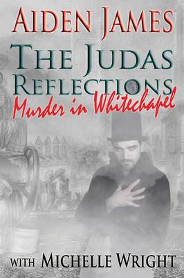 The Judas Reflections: Murder in Whitechapel (Paperback)