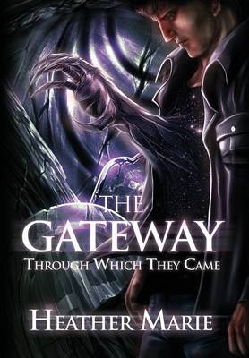 The Gateway Through Which They Came (Hardback)