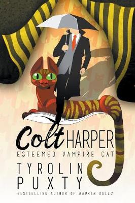 Colt Harper: Esteemed Vampire Cat - Colt Harper 1 (Paperback)