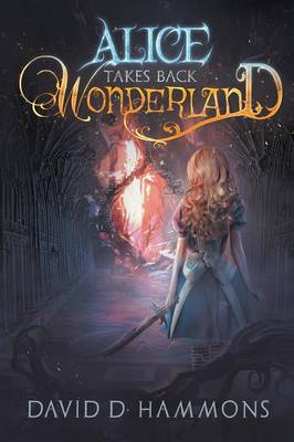 Alice Takes Back Wonderland (Paperback)