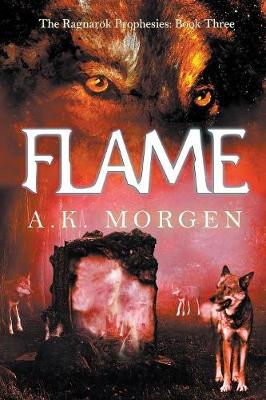 Flame - Ragnarok Prophesies 3 (Paperback)