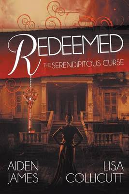 The Serendipitous Curse: Redeemed (Paperback)
