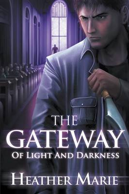 The Gateway of Light and Darkness (Paperback)