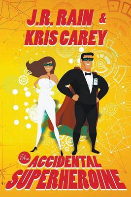The Accidental Superheroine (Paperback)