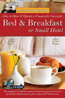 How to Open a Financially Successful Bed & Breakfast or Small Hotel (Paperback)