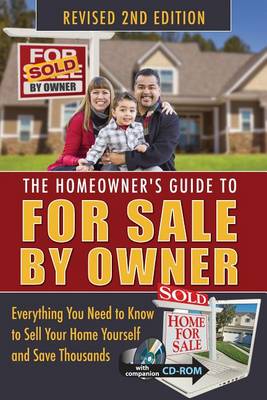 Homeowner's Guide to For Sale by Owner: Everything You Need to Know to Sell Your Home Yourself & Save Thousands (Paperback)
