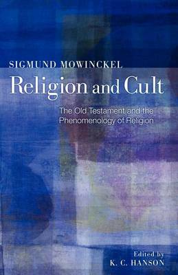 Religion and Cult: The Old Testament and the Phenomenology of Religion (Paperback)