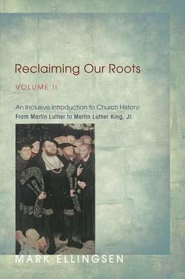 Reclaiming Our Roots, Volume II (Paperback)