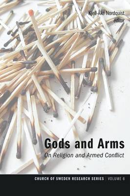 Gods and Arms: On Religion and Armed Conflict (Paperback)