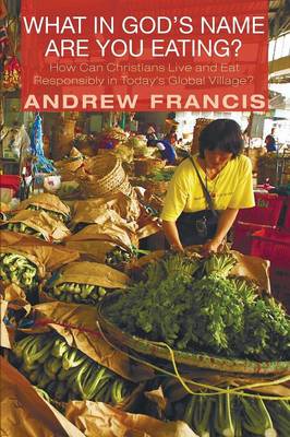 What in God's Name Are You Eating? (Paperback)