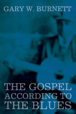 The Gospel According to the Blues (Paperback)
