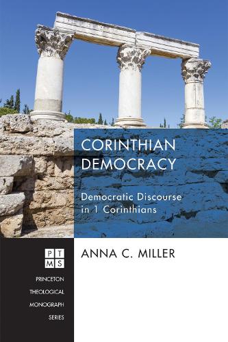 Corinthian Democracy - Princeton Theological Monograph 220 (Paperback)