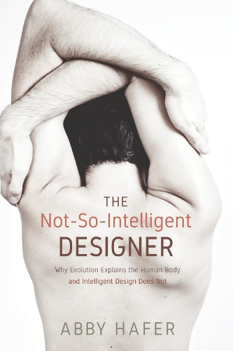The Not-So-Intelligent Designer (Paperback)