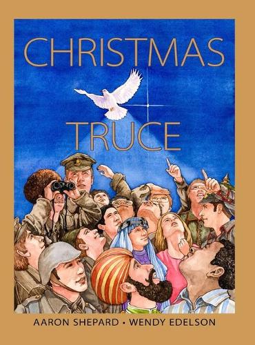 Christmas Truce: A True Story of World War 1 (Hardback)
