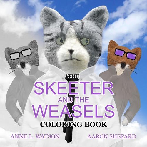 The Skeeter and the Weasels Coloring Book: A Grayscale Adult Coloring Book and Children's Storybook Featuring a Fun Story for Kids and Grown-Ups - Skyhook Coloring Storybooks 2 (Paperback)