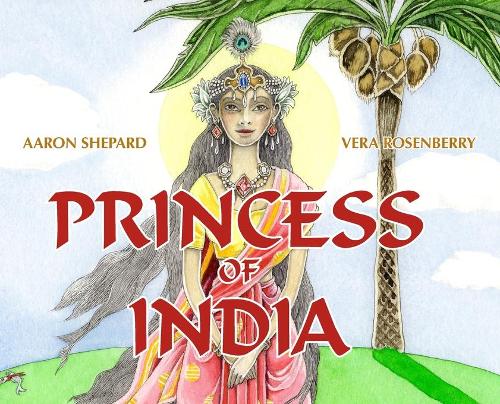 Princess of India: An Ancient Tale (30th Anniversary Edition) (Hardback)