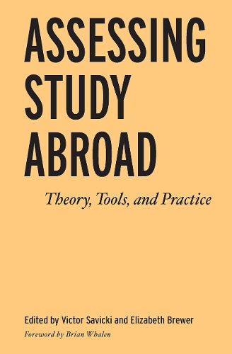 Assessing Study Abroad: Theory, Tools and Practice (Hardback)