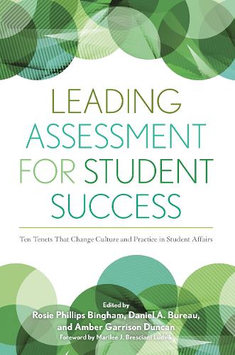 Leading Assessment for Student Success: Ten Tenets that Change Culture & Practice in Student Affairs (Paperback)