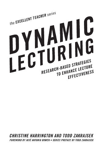 Dynamic Lecturing: Research-Based Strategies to Enhance Lecture Effectiveness - The Excellent Teacher Series (Hardback)