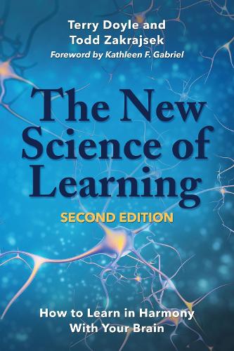 The New Science of Learning: How to Learn in Harmony with Your Brain (Hardback)