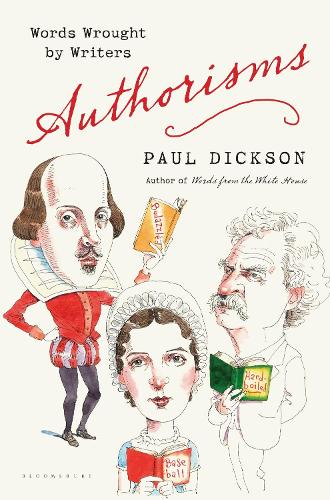 Authorisms: Words Wrought by Writers (Hardback)