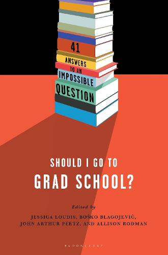 Should I Go to Grad School?: 41 Answers to An Impossible Question (Paperback)