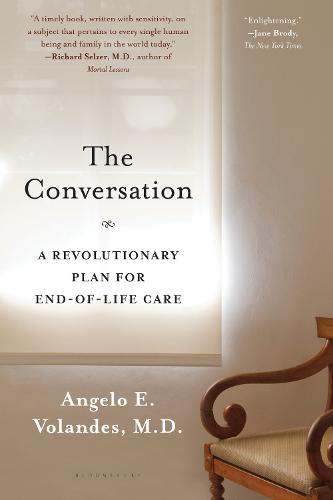 The Conversation: A Revolutionary Plan for End-of-Life Care (Paperback)