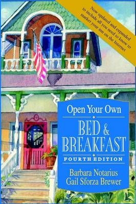 Open Your Own Bed and Breakfast (Hardback)