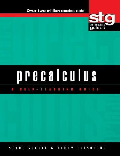 Precalculus: A Self-Teaching Guide - Wiley Self-Teaching Guides (Hardback)