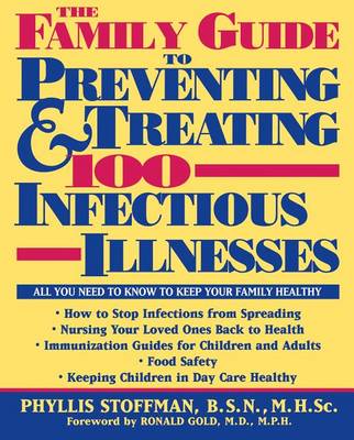 The Family Guide to Preventing and Treating 100 Infectious Illnesses (Paperback)