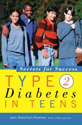 Type 2 Diabetes in Teens: Secrets for Success (Paperback)