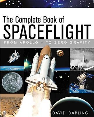 The Complete Book of Spaceflight: From Apollo 1 to Zero Gravity (Hardback)