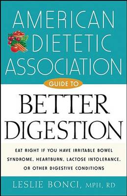 American Dietetic Association Guide to Better Digestion (Hardback)