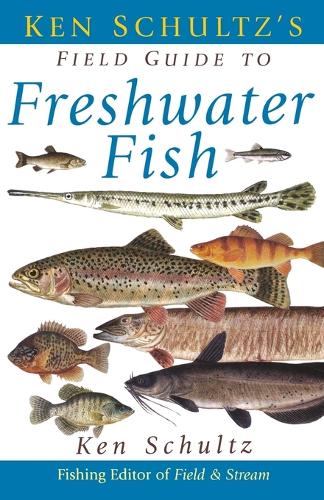 Ken Schultz's Field Guide to Freshwater Fish (Paperback)