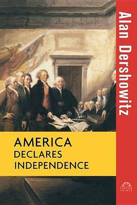America Declares Independence - Turning Points in History 9 (Hardback)