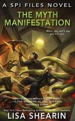 The Myth Manifestation: A SPI Files Novel - SPI Files 5 (Paperback)