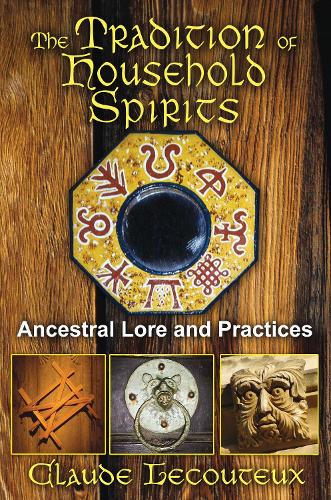 Tradition of Household Spirits: Ancestral Lore and Practices (Paperback)