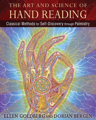 The Art and Science of Hand Reading: Classical Methods for Self-Discovery through Palmistry (Hardback)