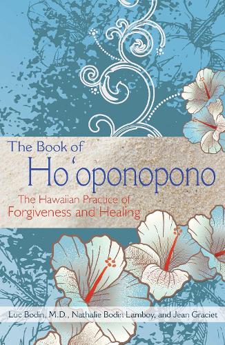 The Book of Ho'oponopono: The Hawaiian Practice of Forgiveness and Healing (Paperback)